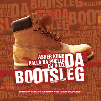 Asher Kuno, Palla da Phella, Dj S.I.D. - Da Bootsleg