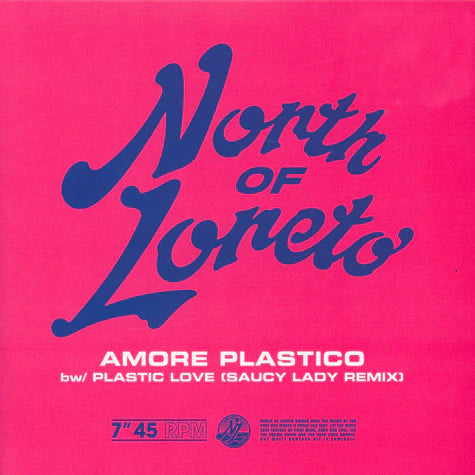North of Loreto – Amore plastico (7″)