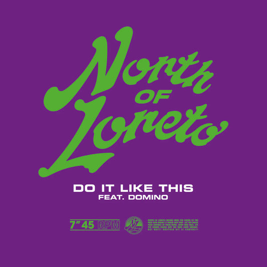 North of Loreto – Do it like this (7″)