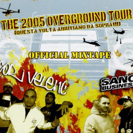 Sano Business & Cor Veleno - The 2005 Overground Tour Official Mixtape (CD, Mixtape)